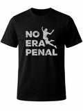 Playera W P NO ERA PENAL negra estampada con estampados únicos y duraderos ajuste perfecto para todas las ocasiones